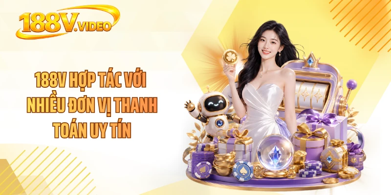 188V hợp tác với nhiều đơn vị thanh toán uy tín